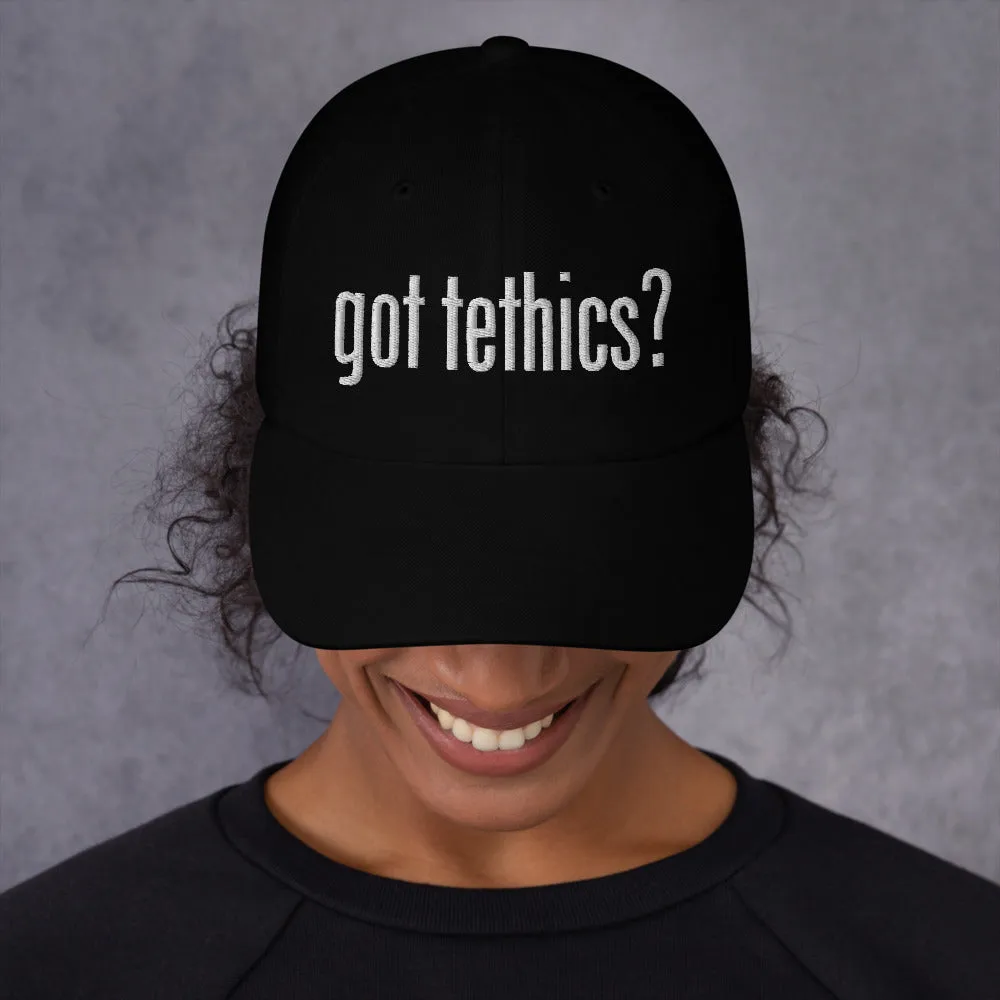 Got Tethics Dad Hat