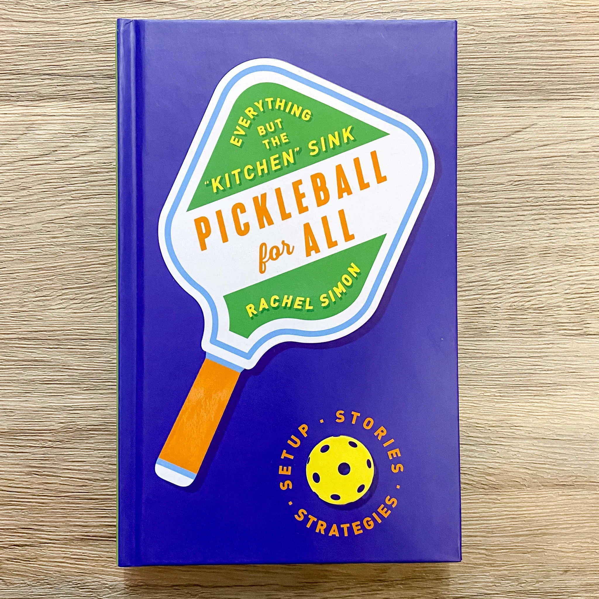 Pickleball for All: Everything but the "Kitchen" Sink